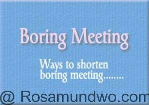 Ways to shorten long boring meeting BizMoneyProp